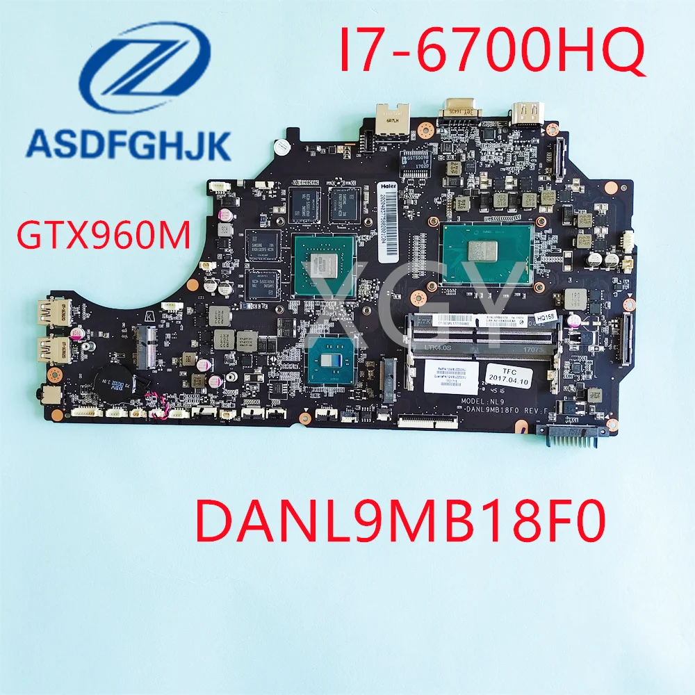 

Laptop Motherboard For Hasee For Thor 911 911GT 911M DANL9MB18F0 I7-6700 GTX960 DDR4 100% Test OK