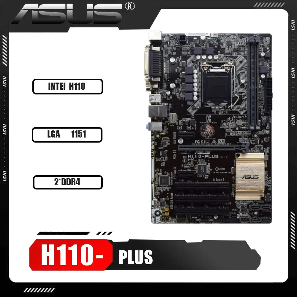 

ASUS H110-PLUS 1151 Motherboard DDR4 Intel H110 Support Core i3 i5 i7 Cpus 32GB VGA DVI USB3.0 SATA3 PCI-E X16 ATX Motherboard