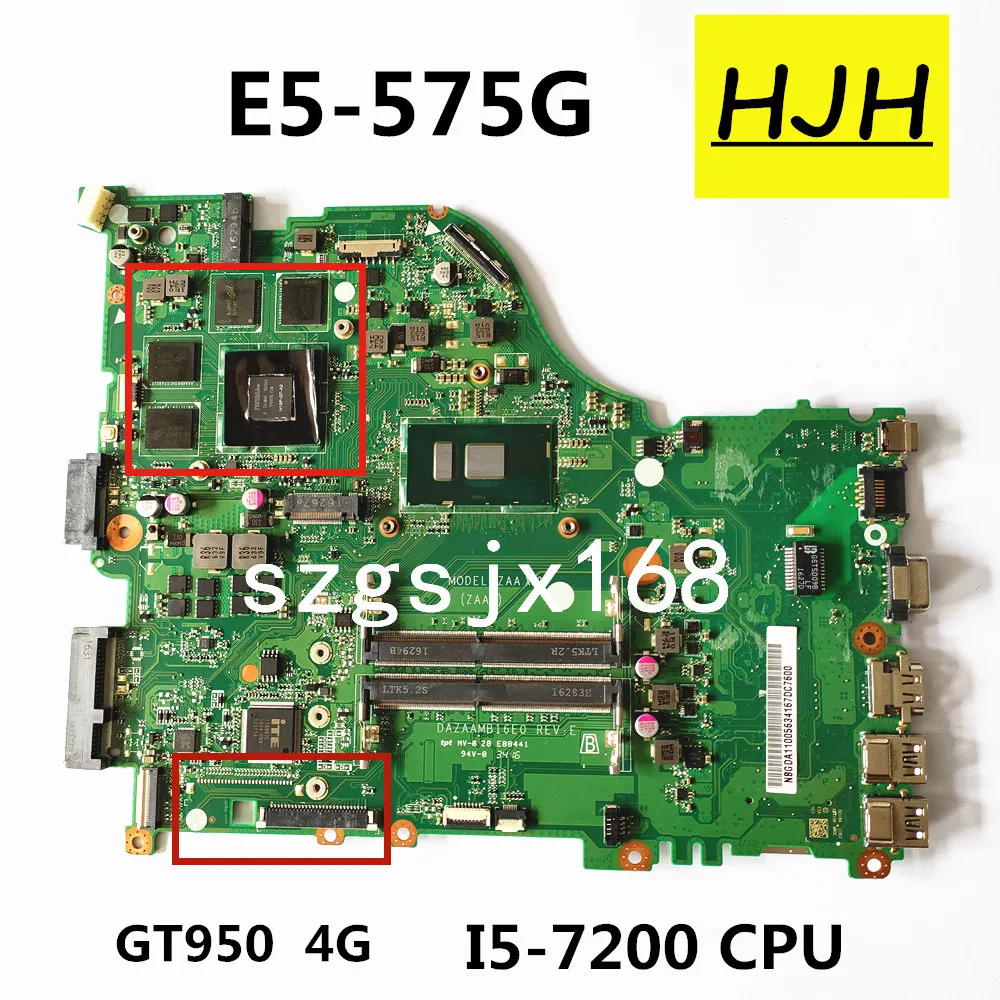 

For ACER Aspire E5-575 E5-575G I5-7200U 950M Laptop Motherboard DAZAAMB16E0 SR2ZU Notebook Mainboard N16P-GT-A2 DDR4