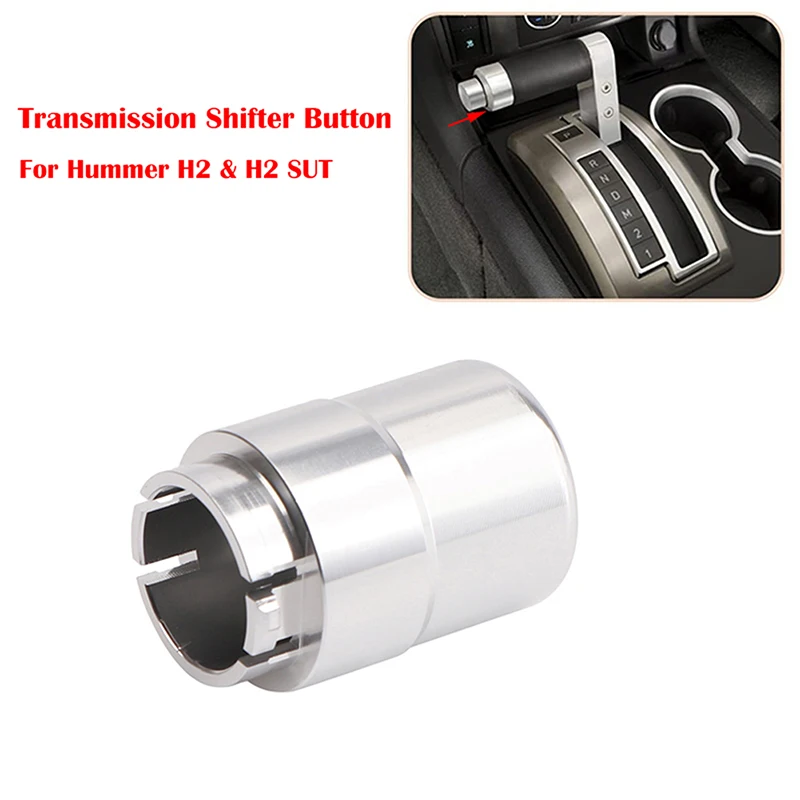 

Car Interior Transmission Shifter Button Silver for Hummer H2 and H2 SUT 2003 2004 2005 2006 2007 Auto Replacement Accessories