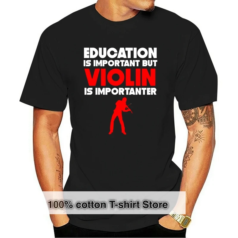 Education Is Important But Violin Is Importanter Funny T-Shirt Plus Size Clothing Tee Shirt