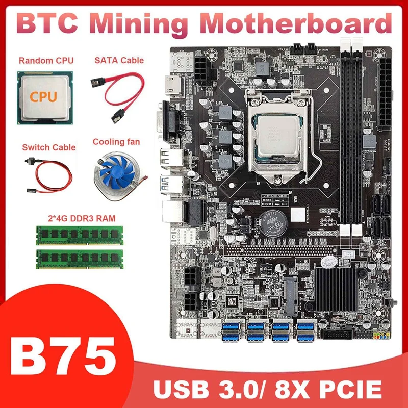 

B75 8XPCIE USB3.0 LGA1155 DDR3 BTC Mining Motherboard With CPU+2X4G DDR3 RAM+Cooling Fan+SATA Line+Switch Line ETH Miner