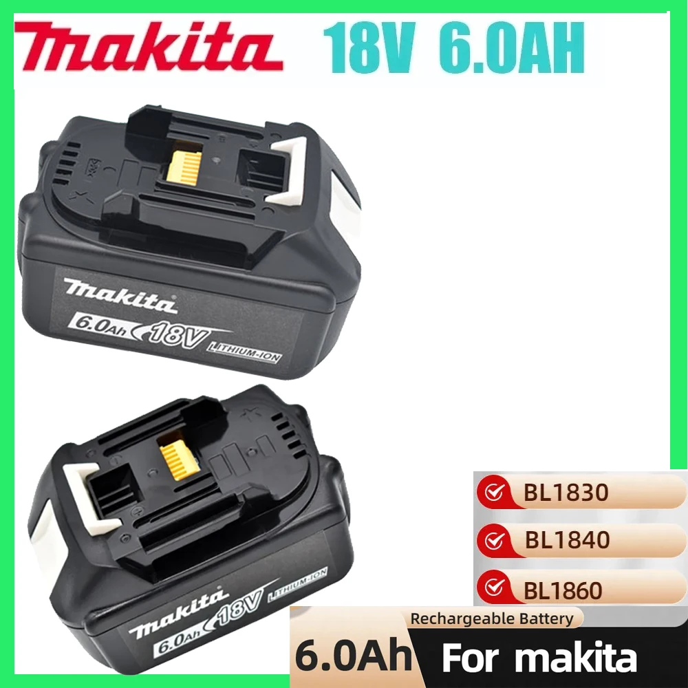 

100% Original Makita 18V 6000MAH Li-Ion Battery For Makita BL1830 BL1850 BL1860 BL1840 LXT400 Replacement Power Tool Battery