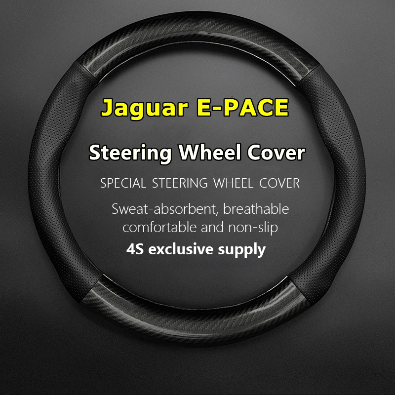 

Non-slip Case For Jaguar E-PACE Steering Wheel Cover Genuine Leather Carbon Fiber Fit E Pace P200 S P250 SE HSE 2017 2018 2019