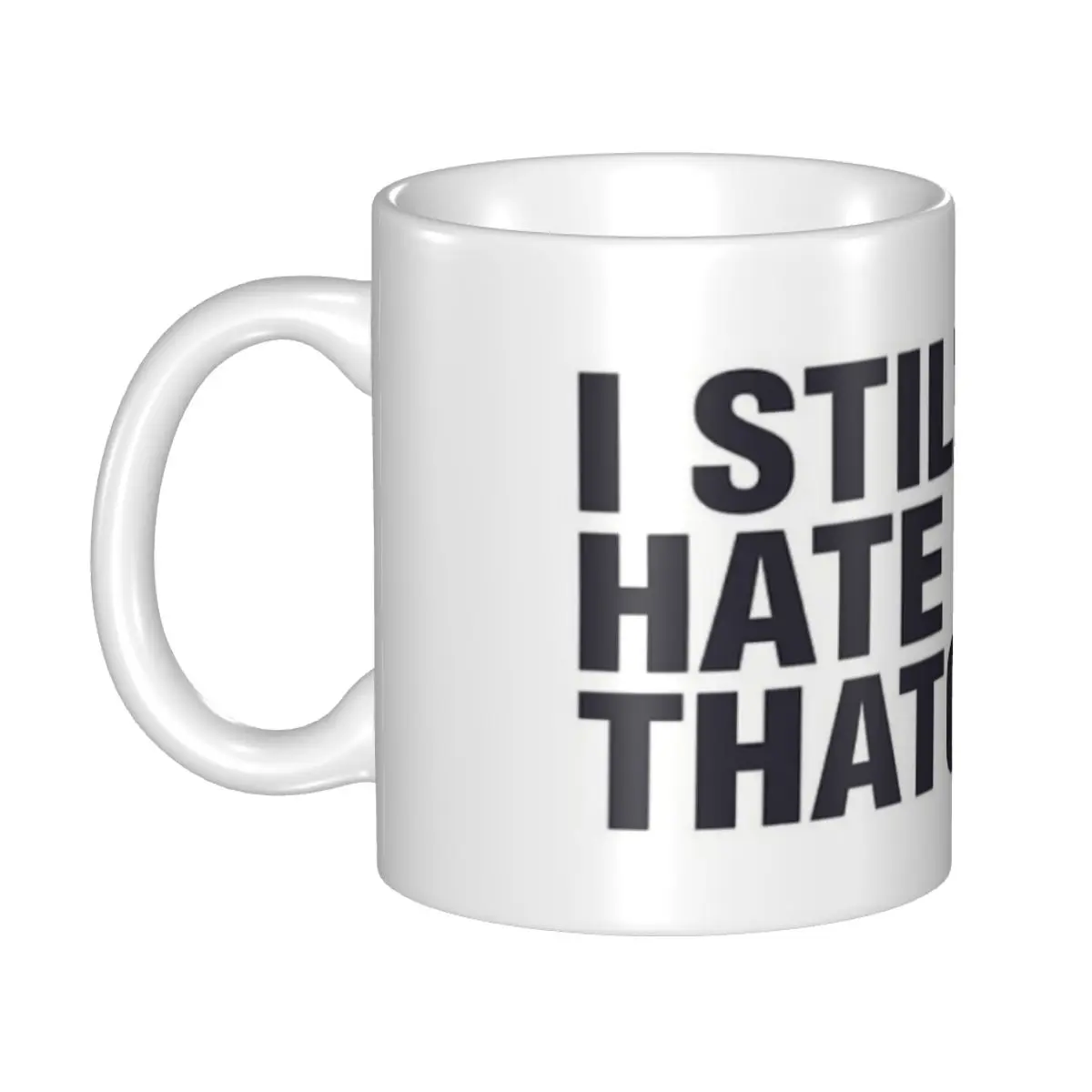 

Кофейные кружки «Я все еще не люблю этчер», керамическая кружка для взрослых и спальни, гладкая чашка