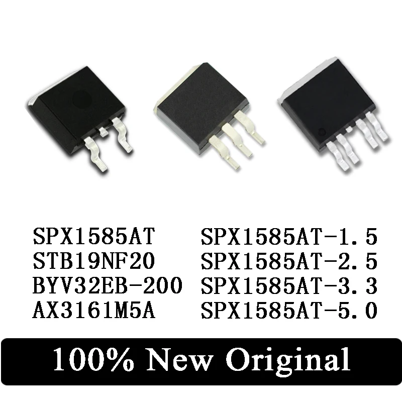 

10Pcs SPX1585AT SPX1585AT-1.5 2.5 SPX1585AT-5.0 SPX1585AT-L-3.3 STB19NF20 BYV32EB-200 AX3161M5A SPX29300T-L-3.3 TO-263 IC Chip