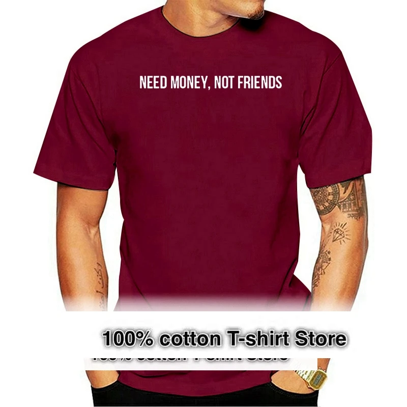 

Need Money Not Friends T Shirt Funny Tumblr Shirt Quote Unisex Tshirt Man Woman