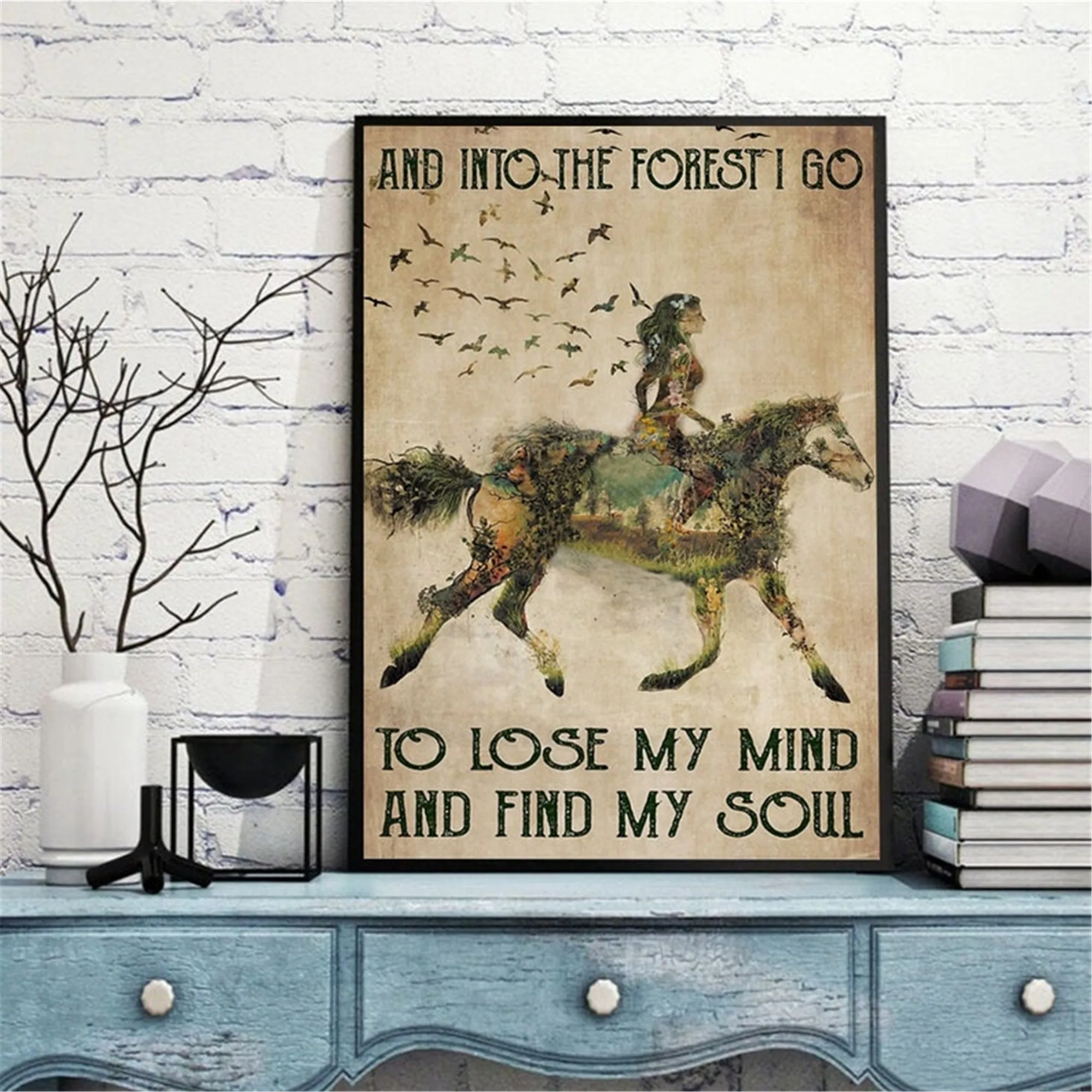 

And Into The Forest I Go To Lose My Mind And Find My Soul Poster Horse Canvas Painting Horse Riding Poster Horse Lover Gift