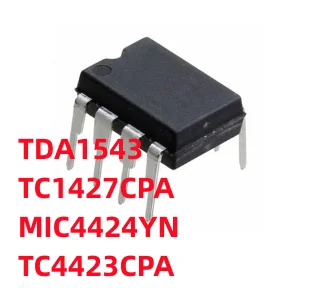 Новинка 10 шт./партия TDA1543 1543 TC1427CPA TC1427 MIC4424YN TC4423 TC4423CPA DIP8