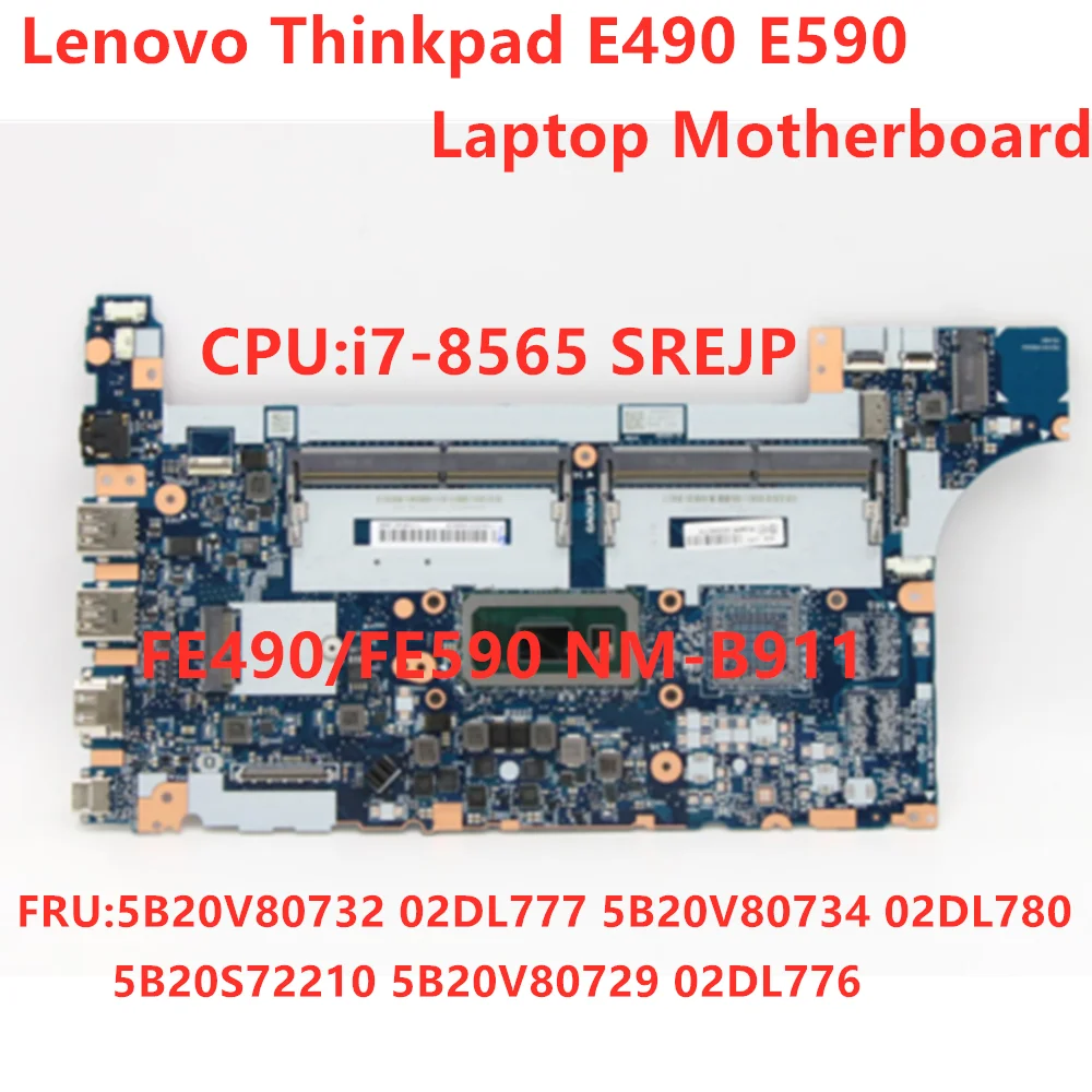 

Новинка, оригинальная материнская плата для ноутбука Lenovo ThinkPad E490 E590, i7-8565U FRU 5B20V80732 02DL777 5B20V80734 02DL780