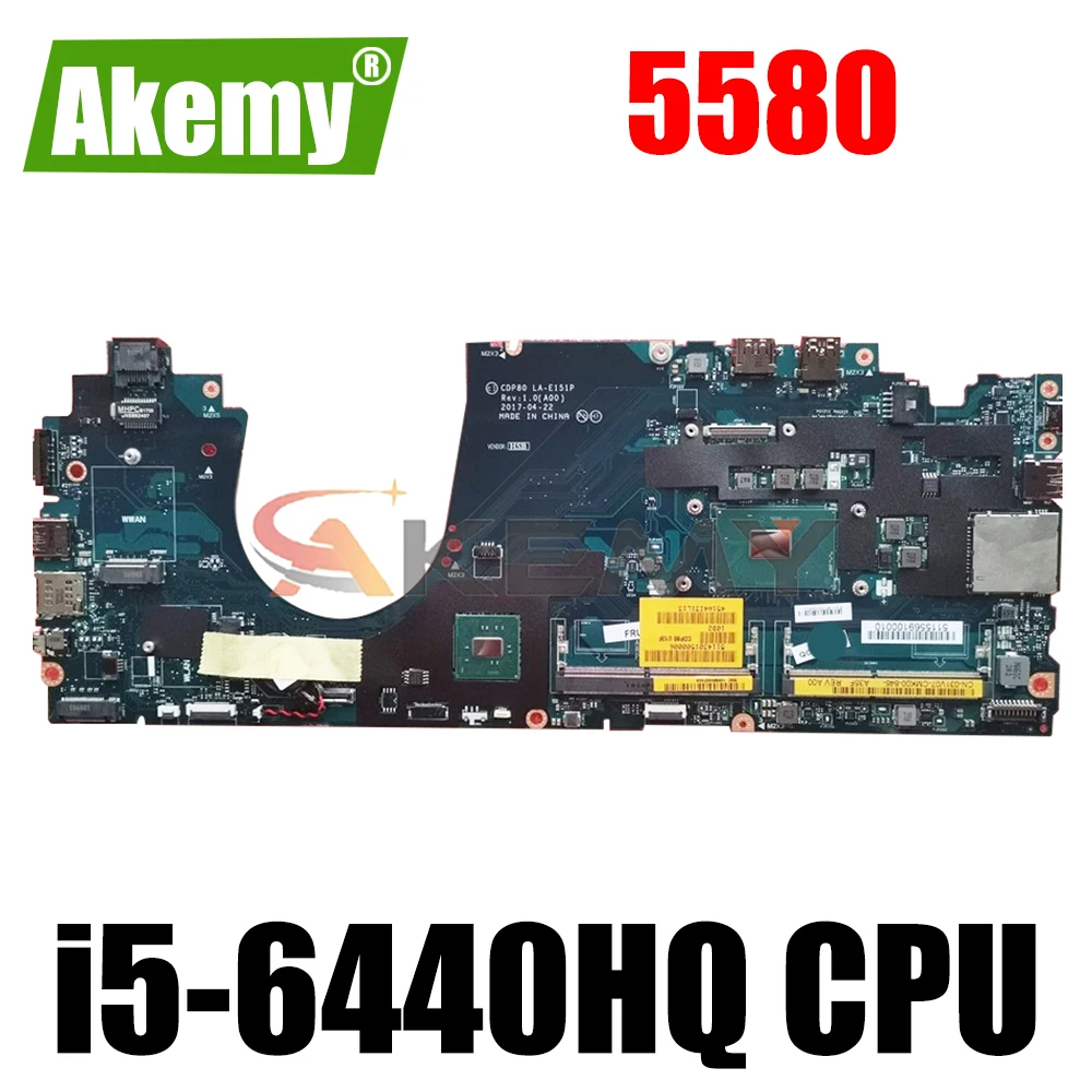 

Akemy BRAND NEW CDP80 LA-E151P i5-6440HQ FOR Dell Latitude 5580 Laptop Motherboard CN-0F3F59 F3F59 Mainboard NOTEBOOK PC