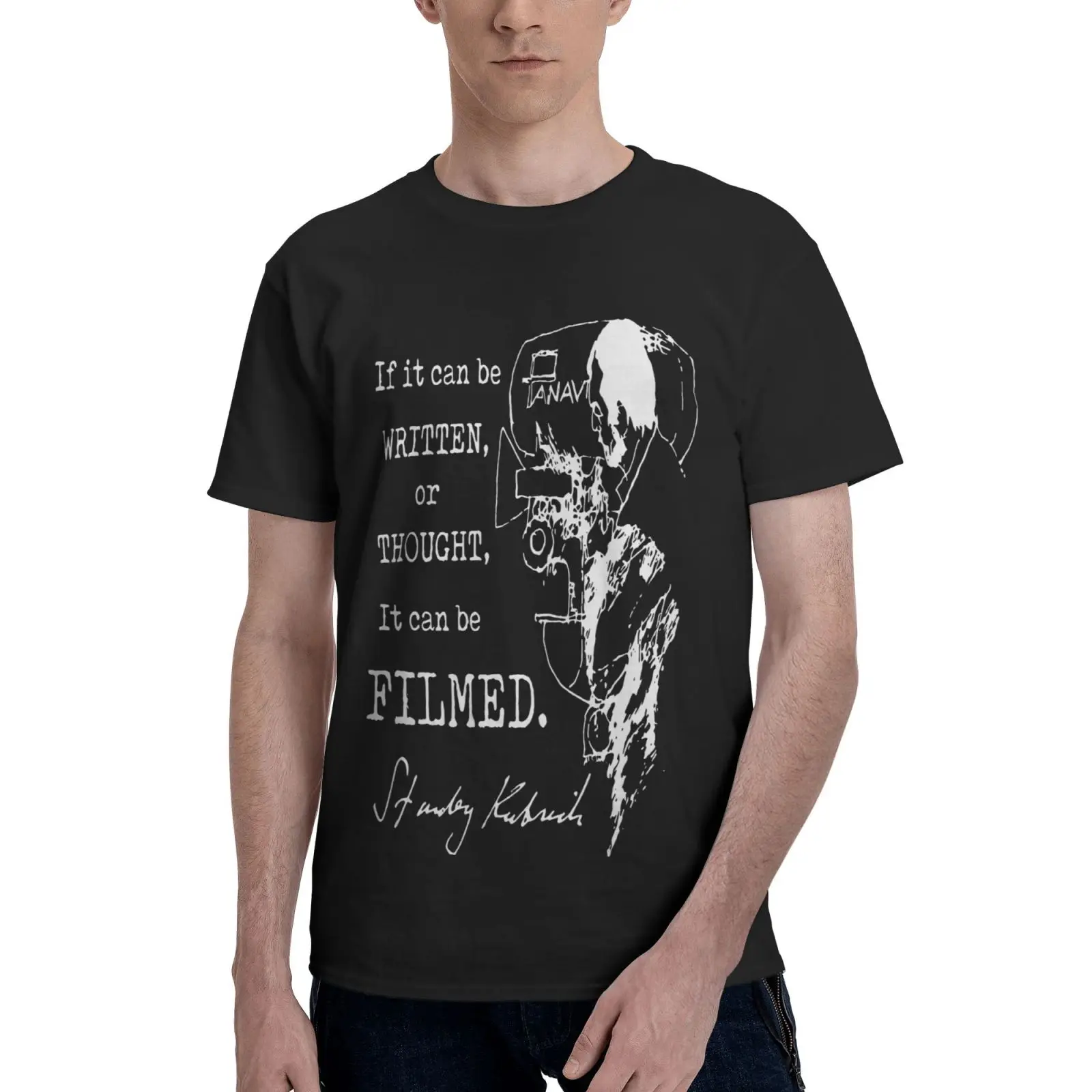 

Stanley Kubrick Quote Written Thought Men T-Shirt Manga Top Men T-Shirt Women's T-Shirt Men Clothing Blouse T-Shirts For Women