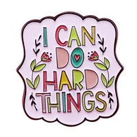 i can do hard things floral brooch metal badge lapel pin jacket jeans fashion jewelry accessories gift