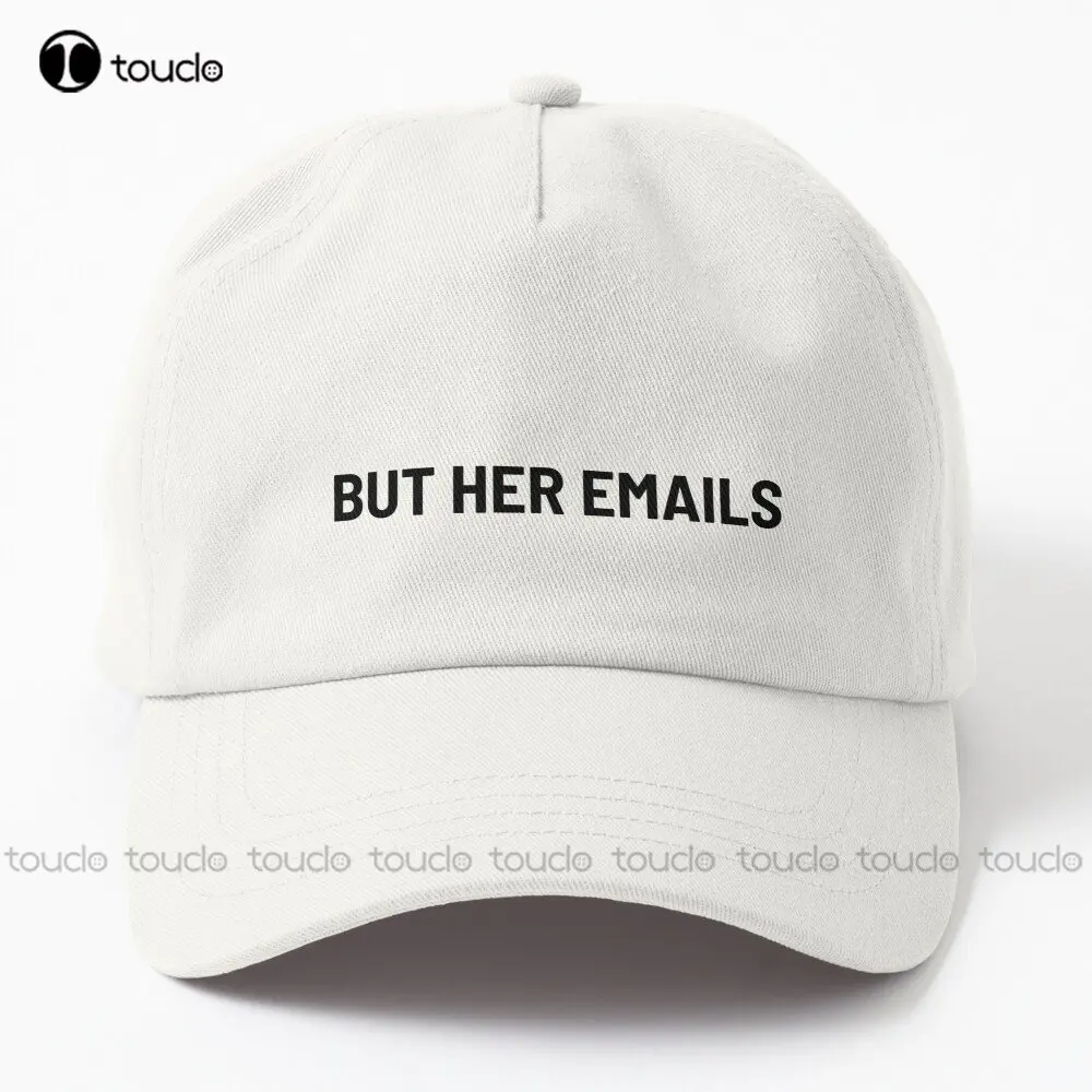 

But Her Emails Hillary Clinton Trump Clinton Dad Hat Cowboy Hats For Women Cotton Outdoor Simple Vintag Visor Casual Caps Unisex