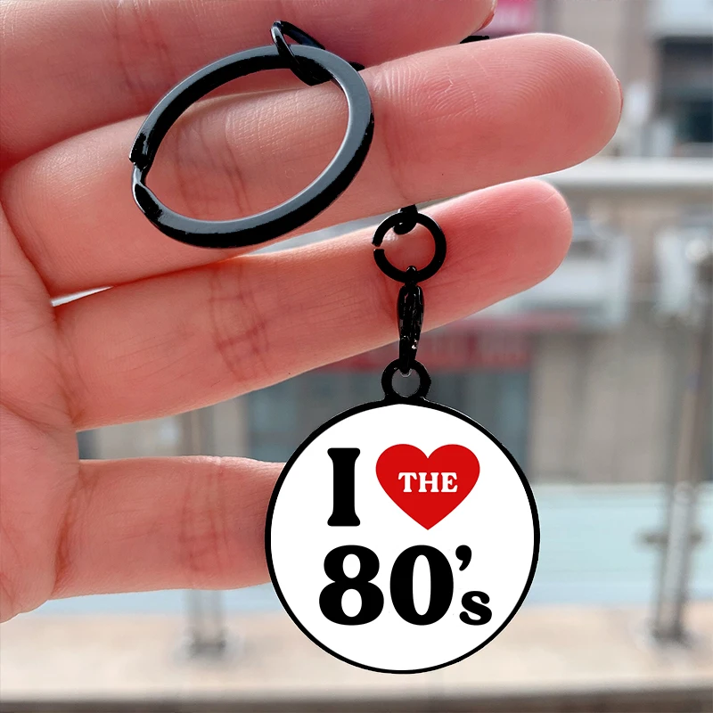 

Fashion I Love The 80's Cool Key Tag Motorcycles Cars Backpack Chaveiro Keychain For Friends Key Ring Gifts Accessories