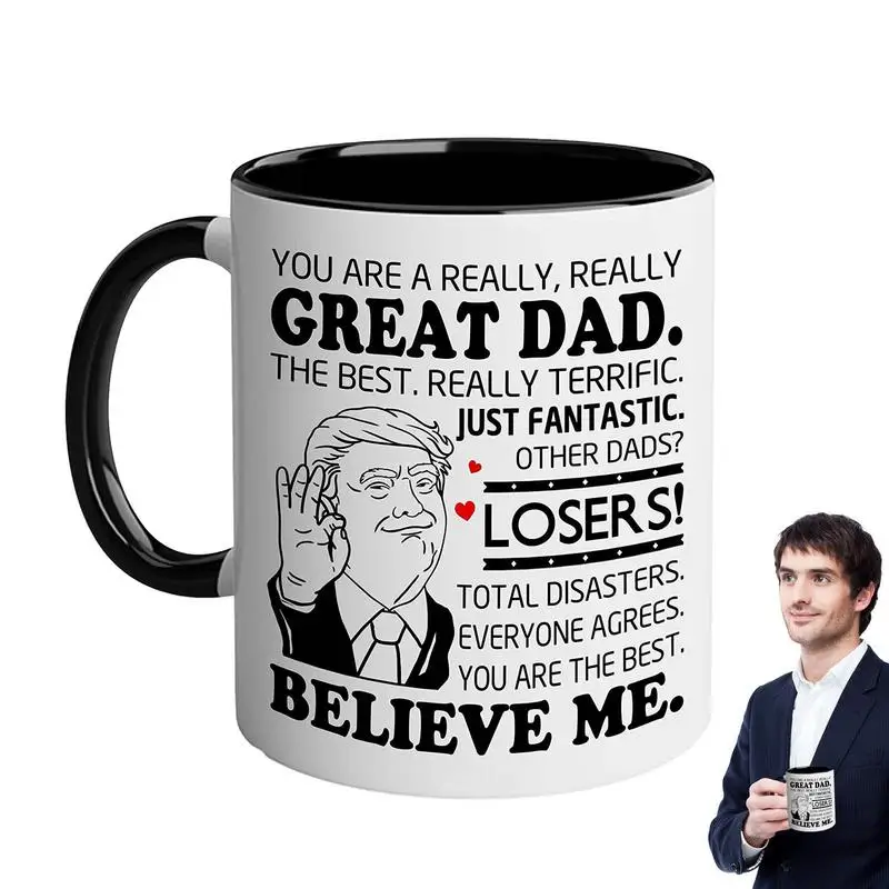 Trump Coffee Cup Interesting Ceramic Tea Mug 350ml Coffee Mug Ceramic For Coffee Tea Beer Hot Cocoa Dad Cup You Are The Best Dad