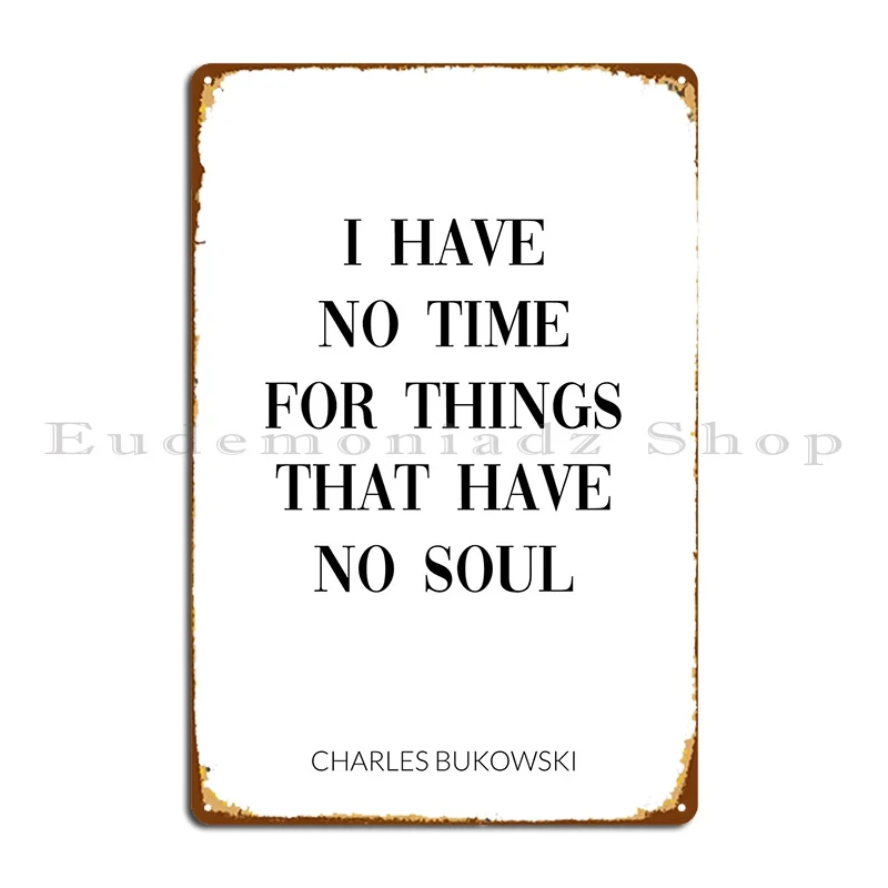 

Металлический плакат с цитатой Чарльза Буковски, плакаты для клуба, гаража, дизайнерские классические плакаты из олова для гостиной