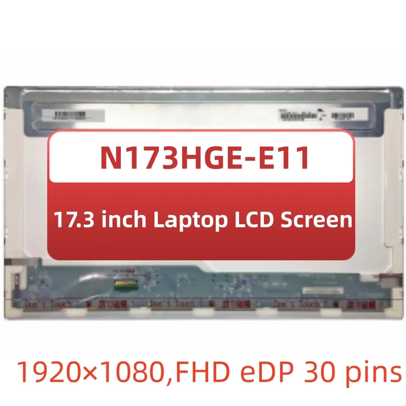 

17.3” LAPTOP LCD SCREEN N173HGE-E11 N173HGE-E21 B173HTN01.1 DISPLAY PANEL 1920*1080 FHD EDP 30 pins replacement