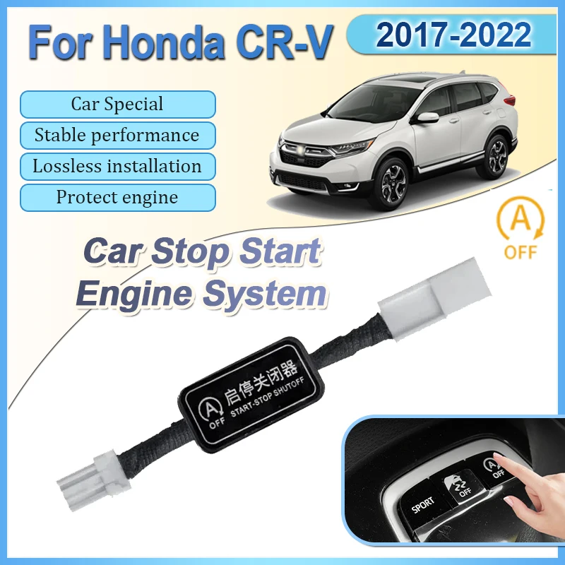 

Для Honda CR-V 2017 2018 ~ 2022 автомобильная система остановки двигателя, вилки устройства, кабели, двухрежимные аксессуары для автоматического управления устройством