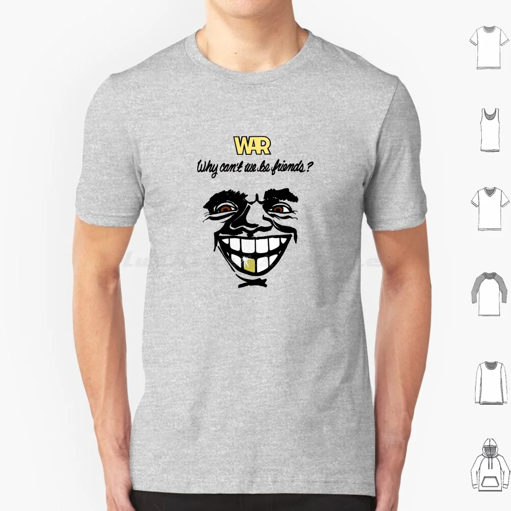 War : Why Can't We Be Friends ? T Shirt 6xl Cotton Cool Tee War Why Cant We Be Friends Funk Pop Music Vinyl Record Vintage