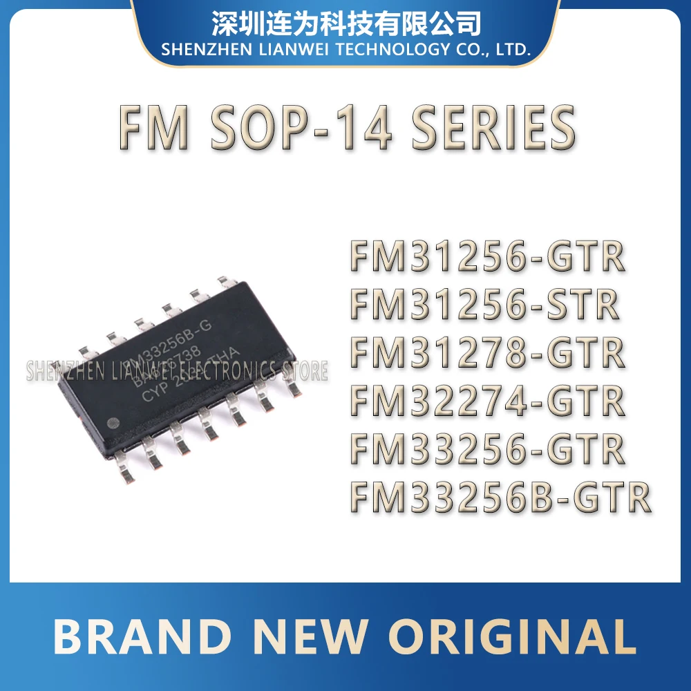 FM31256 FM31278 FM32274 FM33256 FM33256B FM31256-GTR FM31256-STR FM31278-GTR FM32274-GTR FM33256-GTR FM33256B-GTR IC Chip SOP-14