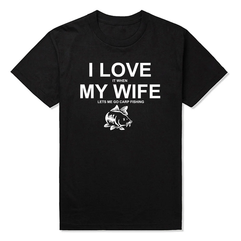 

I Love My Wife Lets Me Carp Fishing Husband Cotton Funny Fisherman T Shirt Graphic Harajuku Hip Hop T-shirt Streetwear