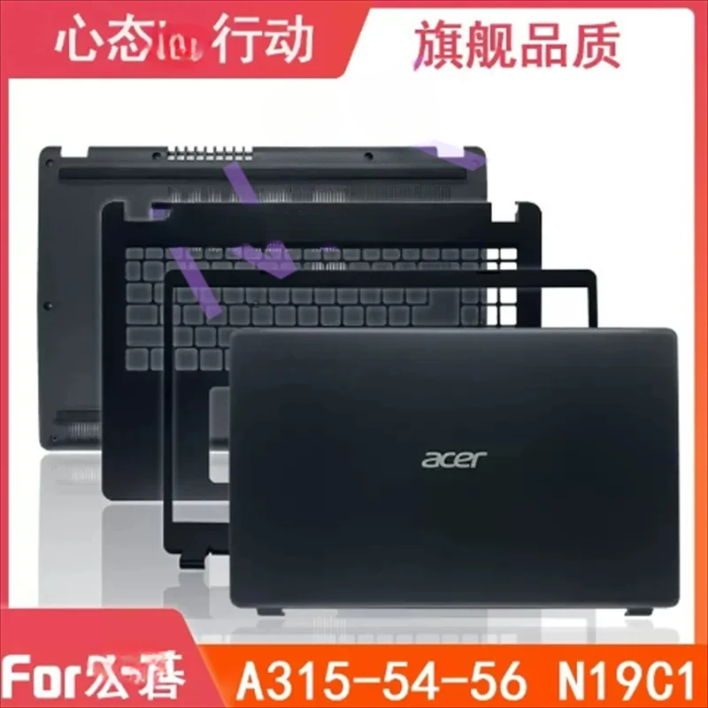 Оригинал для Acer A315-54 56 42 EX215-51 N19C1 A shell B C D screen shaft