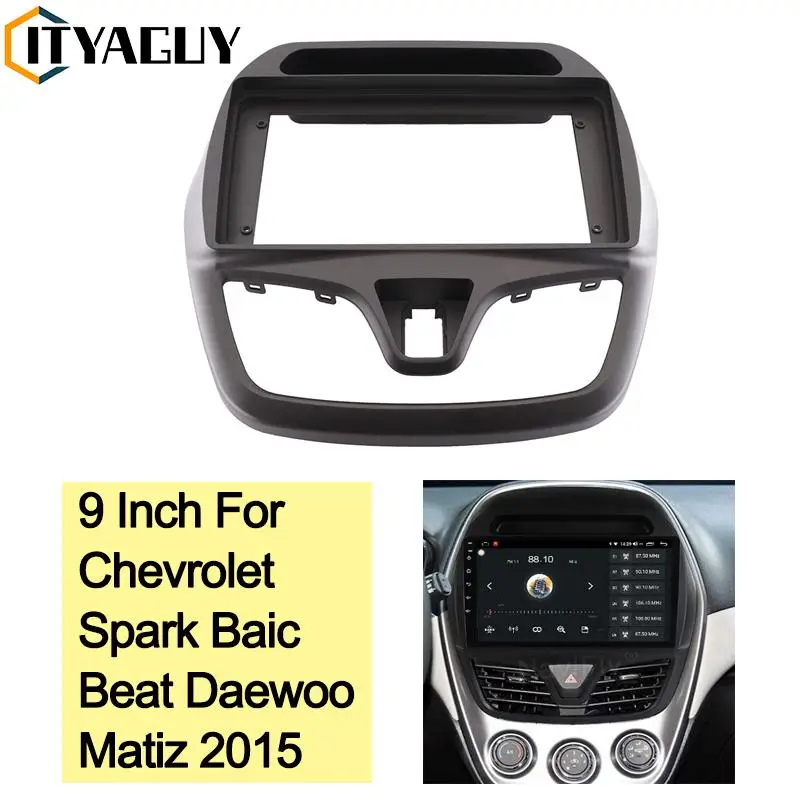 

Автомобильный радиоприемник Fascia 9 дюймов рамка приборная панель головное устройство автоустановка стерео для Chevrolet Spark Baic Beat Daewoo Matiz 2015