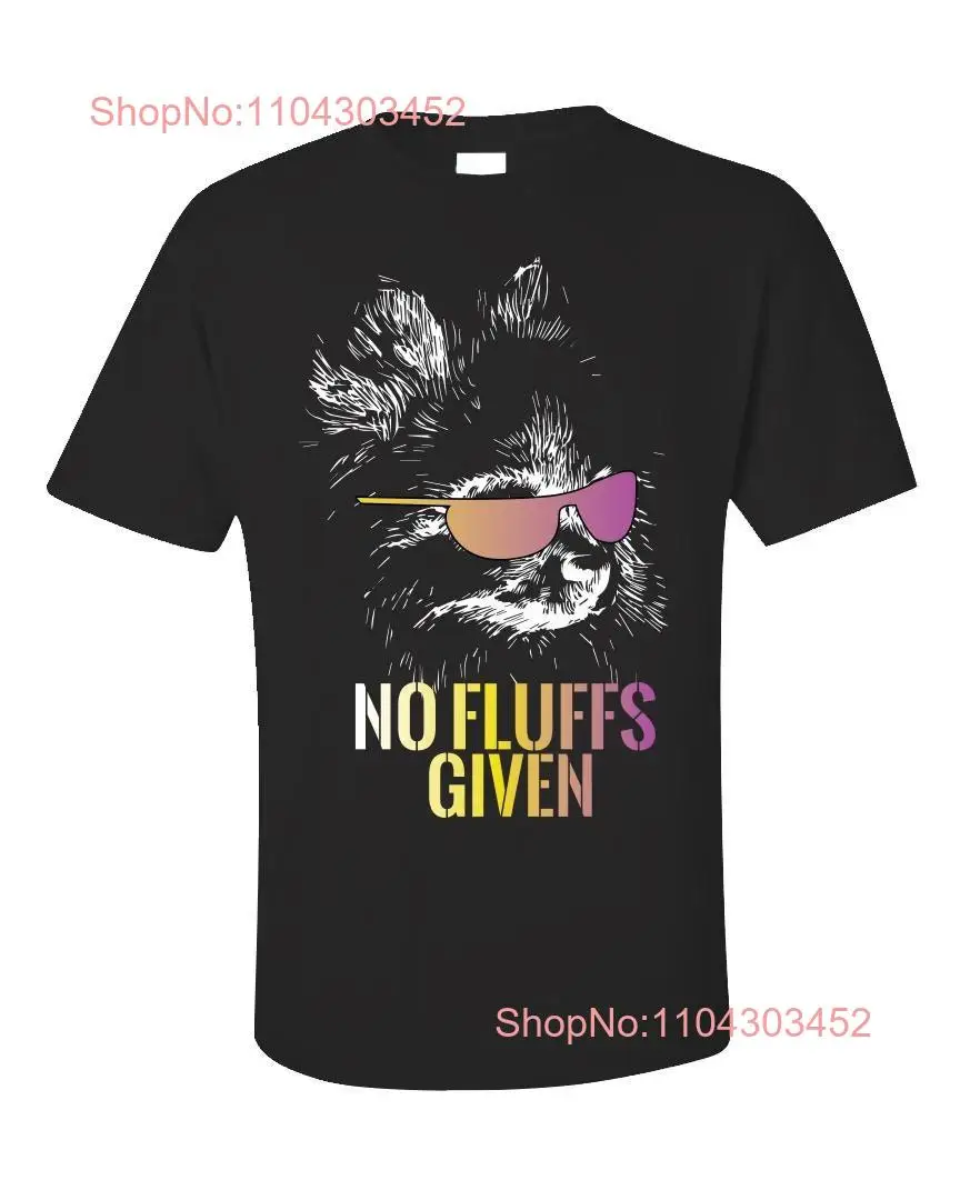 Футболка No Fluffs Given Pomeranian Funny Dog Pet Lover Owner с длинными или короткими рукавами