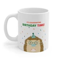 its quarantine birthday time mug