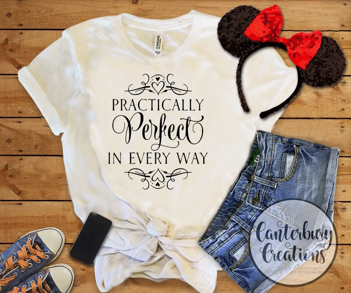 

Women Casual T-shirt Practically Perfect In Every Way Shirt Movie Quote Summer Female Tee Shirts