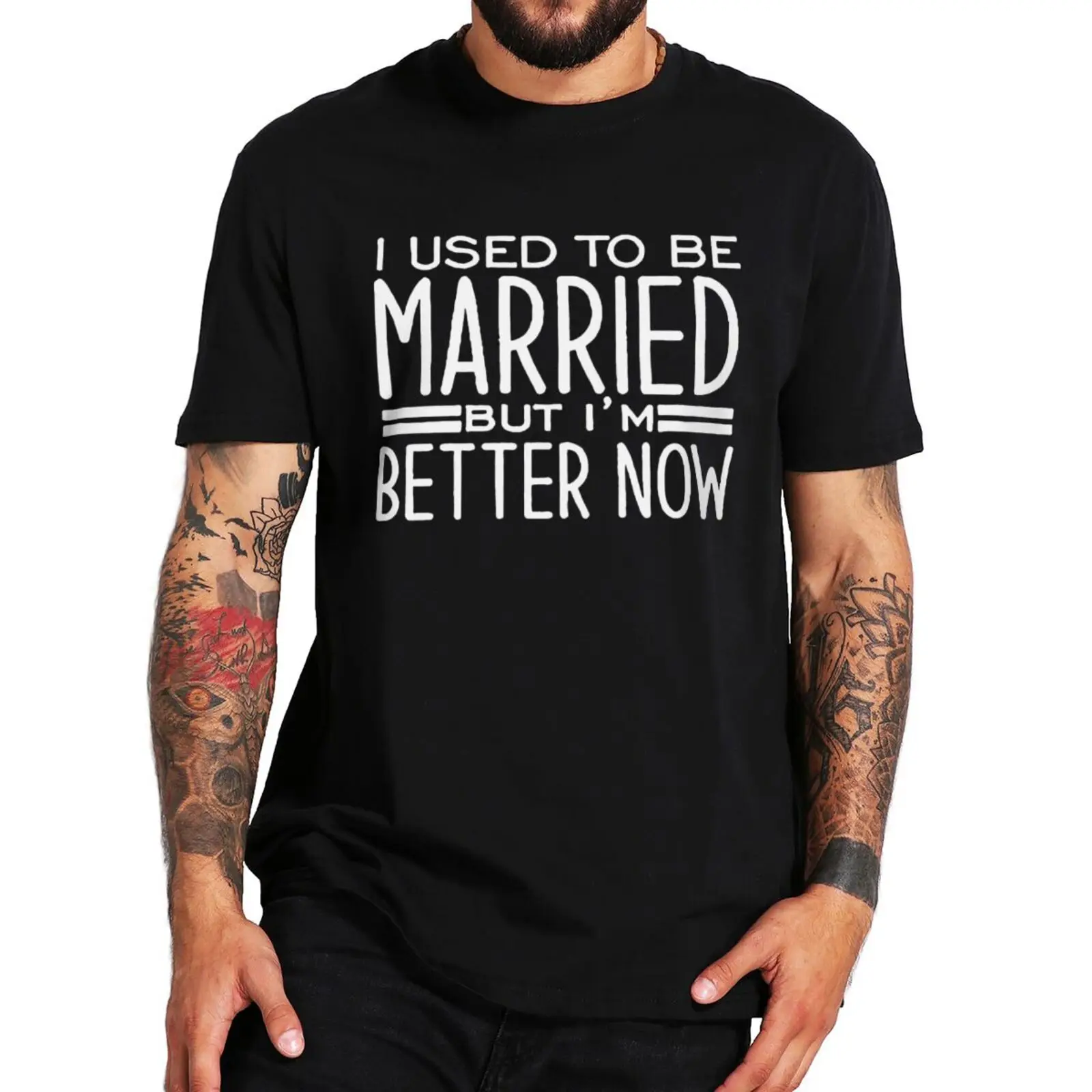 

I Used to Be Married But I'm Better Now T Shirt Funny Divorcing Saying Tee Shirts Basic Letter Printing Casual Oversize Tshirt