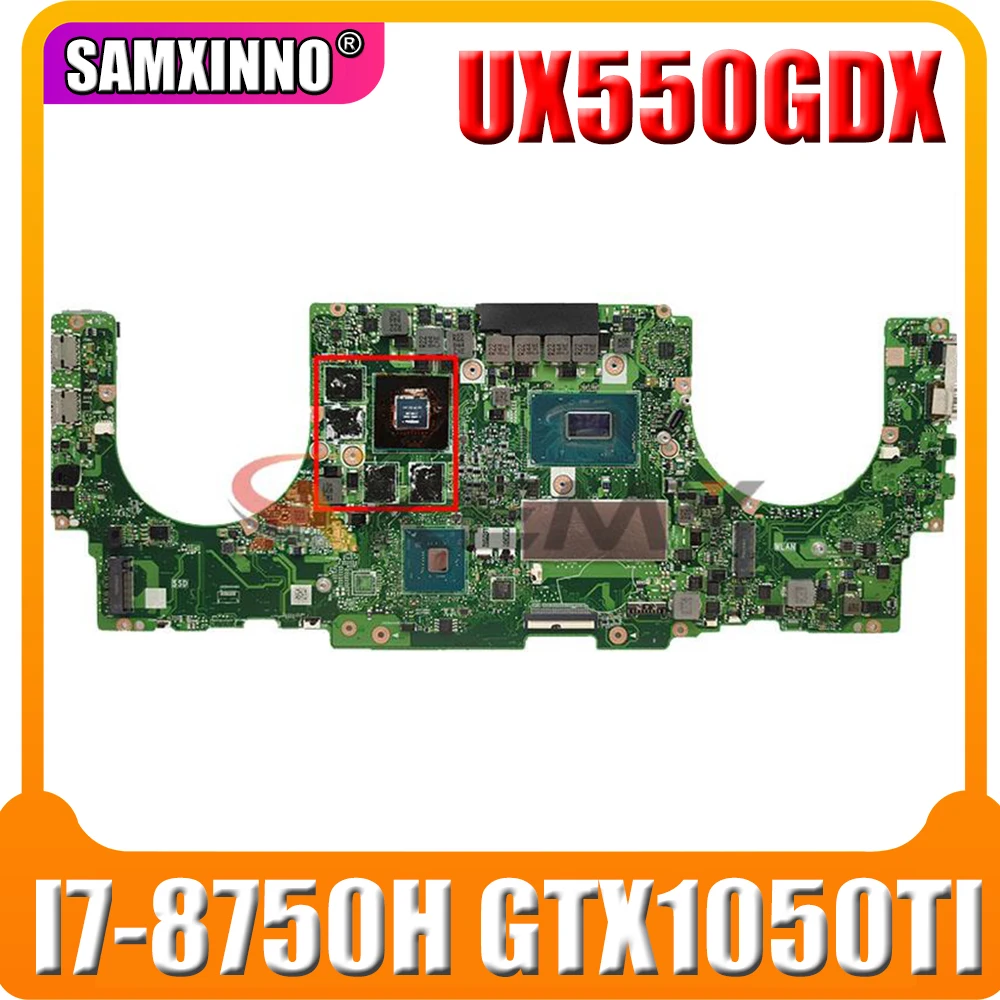 

For ASUS ZenBook Pro UX550 UX550VD UX550VE UX550VW UX550GDX laptop motherboard mainboardW/ I7-8750H / GTX1050TI/4G 16GB