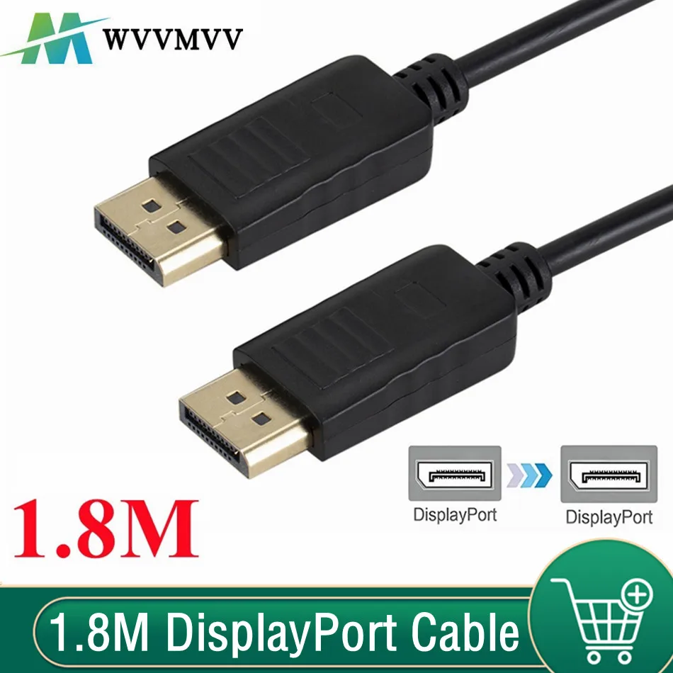 

WvvMvv 1.8M DisplayPort Cable Display Port DP To DP Cable Adapter For MacBook Computer TV Connector For PC HDTV Projector