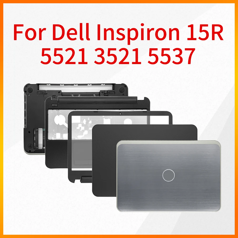 

Notebook Case Computer Shell For Dell Inspiron 15R 5521 3521 5537 A Shell B Shell C Shell D Shell Laptop Shell