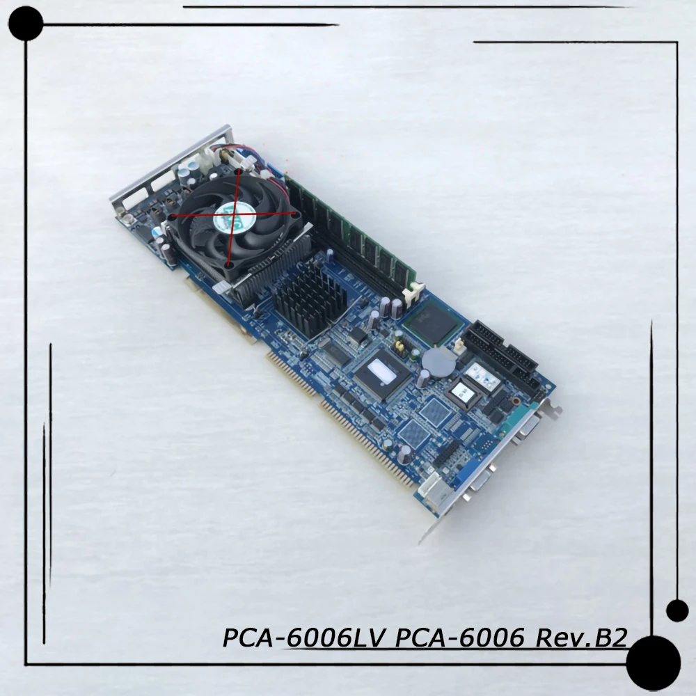 

PCA-6006LV PCA-6006 Rev.B2 Original For ADVANTECH Industrial Control Motherboard Before Shipment Perfect Test