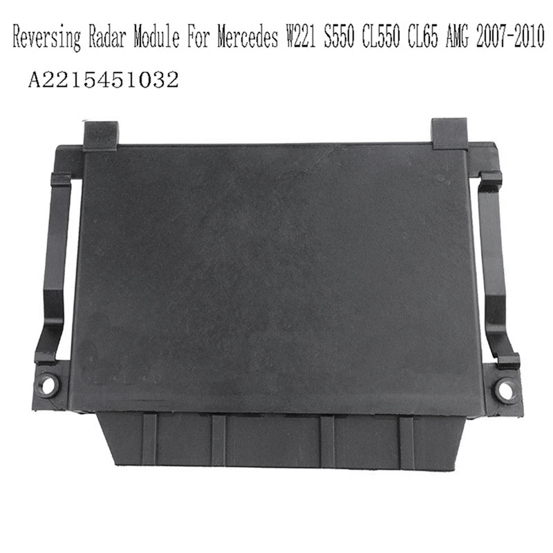Reversing Radar Module For Mercedes W221 S550 CL550 CL65 AMG 2007-2010 Parking Parktronic Control PDC A2215451032