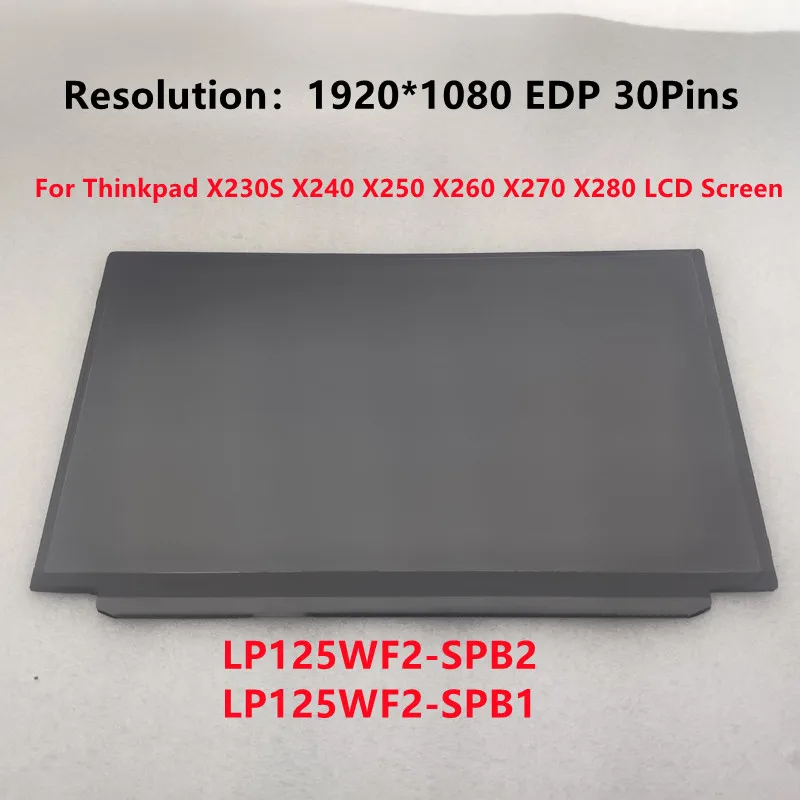 

LP125WF2 SPB2 SPB1 00HN899 00HM745 00HM111 04X3922 For Lenovo Thinkpad X230S X240 X250 X260 X270 X280 LCD Screen Matrix Panel