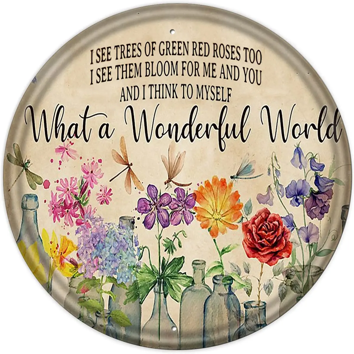 

Retro Round Sign Dragonfly What A Wonderful World Flowers Tin Metal Sign Novelty Garage Bar Kitchen Rule Humorous Wall Decor