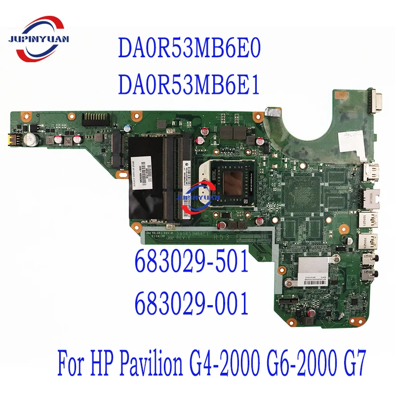 

DA0R53MB6E0 DA0R53MB6E1 материнская плата для ноутбука HP Pavilion G4-2000 G7 683029-501 683029-001 AMD DDR3 Протестирована