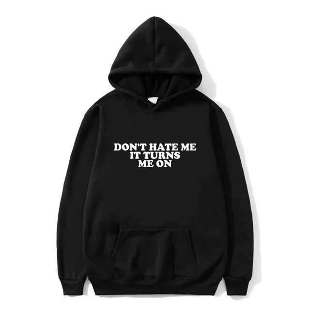 

Funny Don't Hate Me It Turns Me on Funny Y2K Inspired Meme Print Hoodie Men Casual Hooded Sweatshirt Man Novelty Loose Hoodies