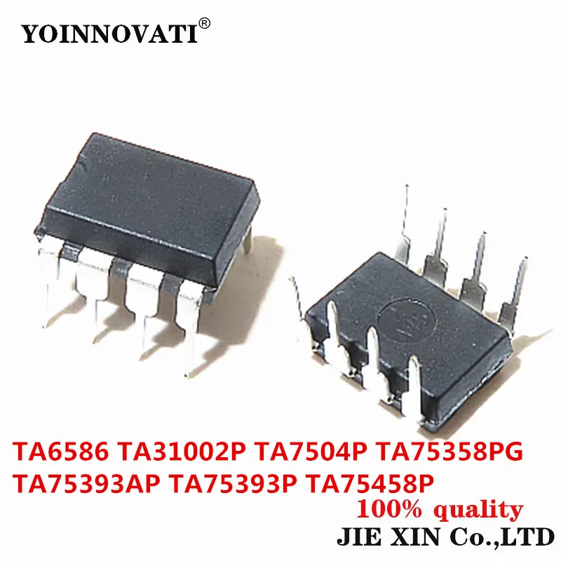 10 шт. новый модуль TA6586 TA31002P TA7504P TA75358PG TA75393AP TA75393P TA75458P DIP-8