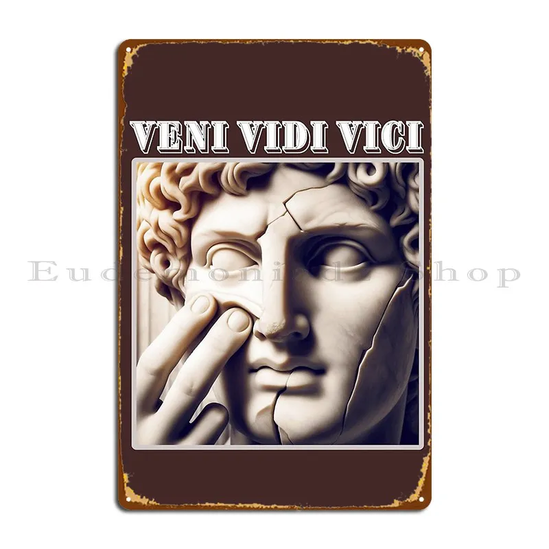Veni Vidi Vici Art Металлическая вывеска Винтажный персонаж Бар Пещера Настенный декор