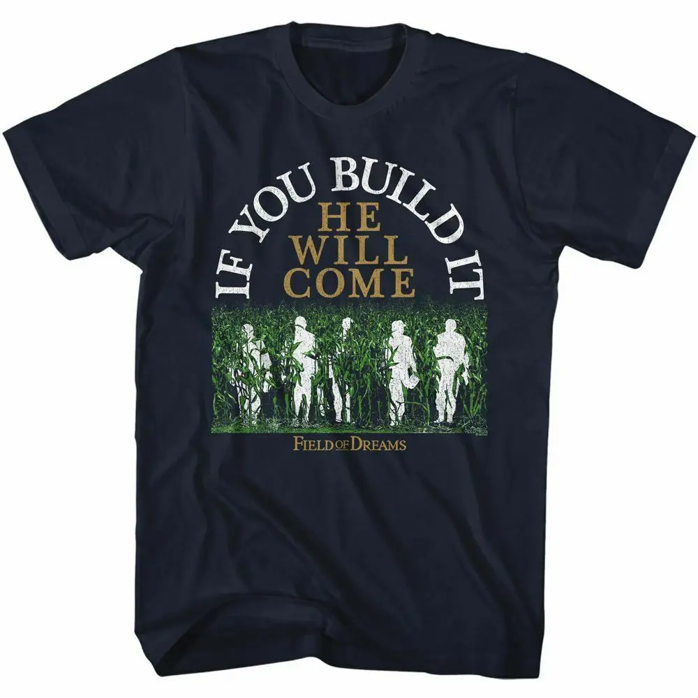 

Field of Dreams T-Shirt 80'S IF YOU BUILD IT HE WILL COME Baseball Movie Tee