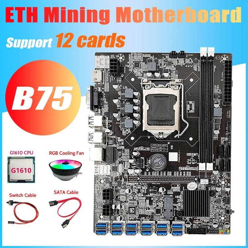 B75 ETH Mining Motherboard 12 PCIE To USB3.0+G1610 CPU+Switch Cable+SATA Cable+RGB Fan LGA1155 DDR3 B75 USB Motherboard