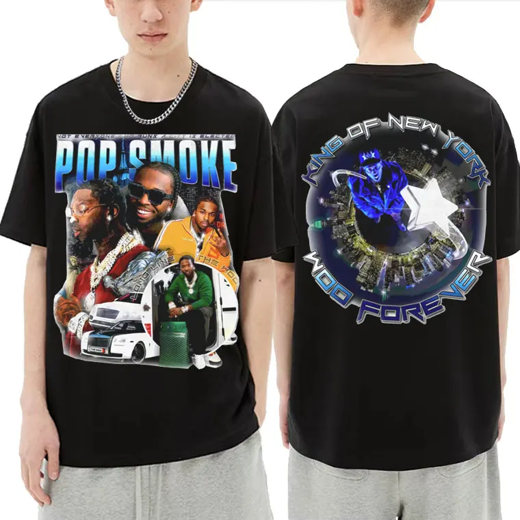 

Rapper Pop Smoke King of New York Woo Forever Double Sided Graphic T Shirt Men Hip Hop Fashion Vintage T-shirt Unisex Streetwear