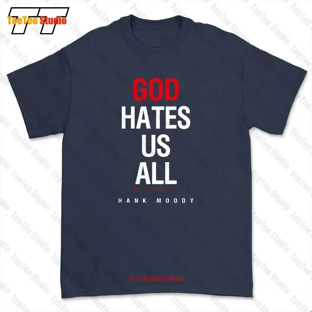 God Hates Us All Hank Moody T-shirt Tee RMHF