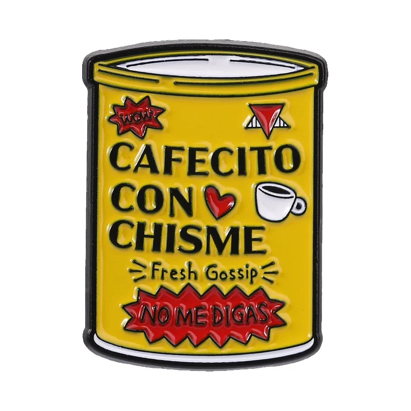 Фото Забавная эмалевая брошь/значок «Cafecito Con Chisme» с испанской и латинской культурной тематикой, кофе, шутки, текстом «Не говори мне, брат» для одежды №1