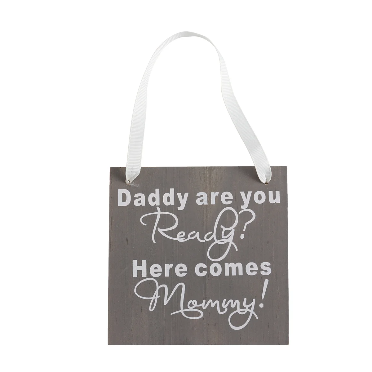 

Daddy are you ready？Here Comes Mommy Wedding Sign Rustic Door Hanging Sign 12x12cm