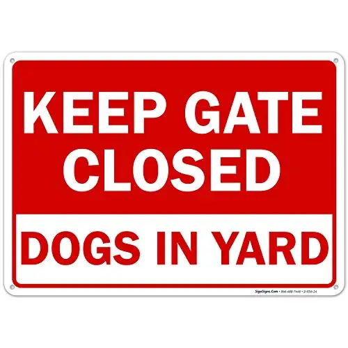 

Keep Gate Closed Sign, Dogs in Yard Sign